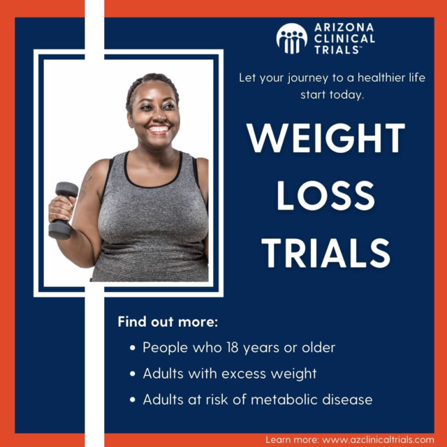 Are you ready to take charge of your health journey? We're offering a unique opportunity for individuals aged 18 and older who are struggling with excess weight or are at risk of metabolic diseases. By joining our weight loss trials, you'll not only embark on a path to a healthier you but also contribute to cutting-edge research in weight management. Your participation could pave the way for groundbreaking discoveries in the field.

Benefits:

✅ Personalized weight loss programs
✅ Expert guidance and support
✅ Help advance medicine 

Don't miss out on this chance to redefine your health and make a difference! Sign up today to start your journey towards wellness. Click the link in our bio to learn more #AzClinicalTrials #ClinicalTrials #HelpadvanceMedicine