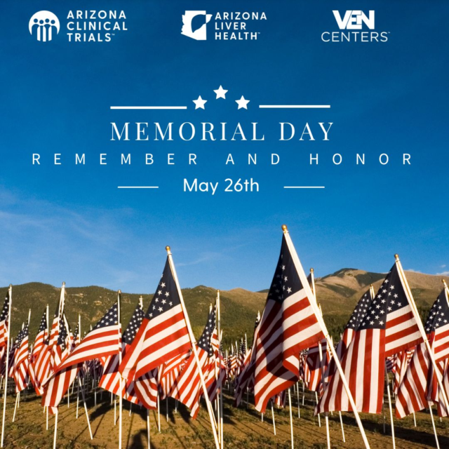 Honoring Our Heroes This Memorial Day.

Today, we pause to remember and honor the brave men and women who made the ultimate sacrifice in service to our country. Their courage, dedication, and selflessness will never be forgotten.

From all of us at Arizona Liver Health, Arizona Clinical Trials, and VEN Centers — we extend our deepest gratitude and respect to the heroes who gave everything for our freedom.